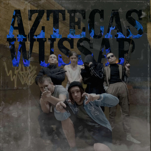 aztecas wussap (prod. $aturat)