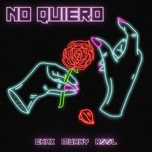 No Quiero
