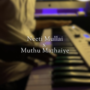 Neeti Mullai X Muthu Mazhaiye (Instrumental Cover)