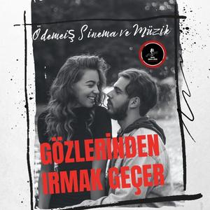 GÖZLERİNDEN IRMAK GEÇER