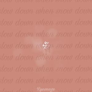 slow down when snow down