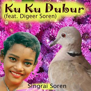 Ku Ku Dubur (feat. Digeer Soren)