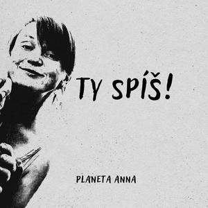 Ty spíš!