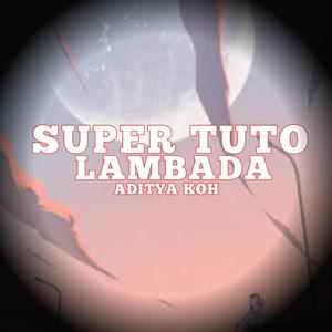 SUPER TUTO LAMBADA