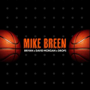Mike Breen (feat. Bri-Yan & David Morgan)