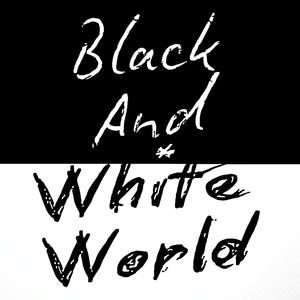 Black and White World