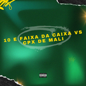 10 E Faixa Da Caixa Vs Cpx De Mali
