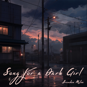 Song for a Dark Girl