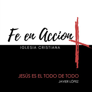 Jesús es el todo de todo 3