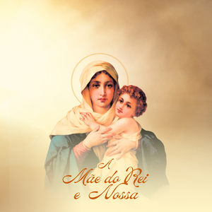 A Mãe do Rei e Nossa