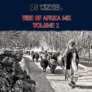 VIBE OF AFRICA MIX Volume 1