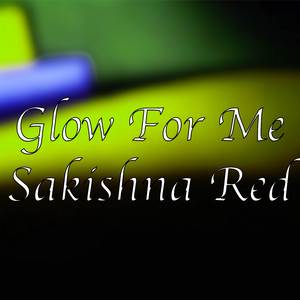 Glow For Me