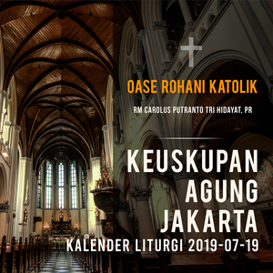 Oase Rohani Katolik - Kehendak Tuhan Belas Kasih Bukan Persembahan, Oase Rohani Katolik (Kalender Liturgi 2019-07-19)