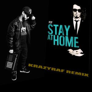 Stay at Home (Krazyraf Remix)
