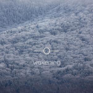Wakening