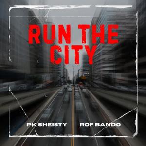 Run the city (feat. ROF Bando)