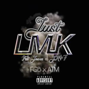 Just LMK (feat. JK47)