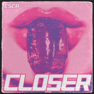 CLOSER