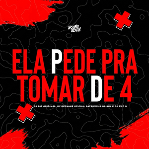 Ela Pede pra Tomar de 4