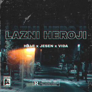 Lazni Heroji (feat. Jesen & Vida)