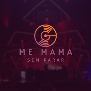 Me Mama Sem Parar