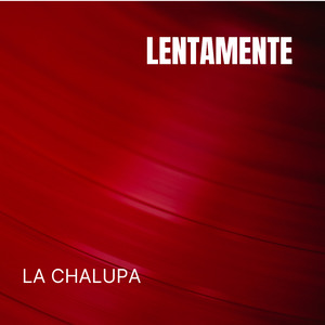Lentamente