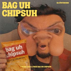 BAG UH CHIPSUH (feat. DEACON)