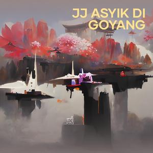 JJ asyik di goyang