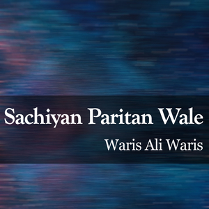 Sachiyan Paritan Wale