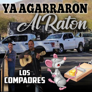 Ya Agarraron Al Ratón