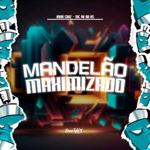 Mandelão Maximizado