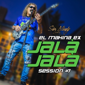 El Mákina: Sin Miedo Session #7