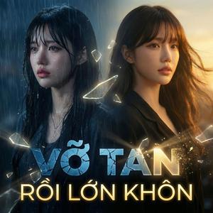 Vỡ Tan Rồi Lớn Khôn