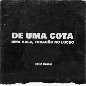 De Uma Cota Uma Bala Focadão no Lucro