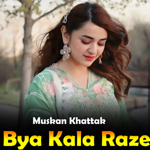 Bya Kala Raze