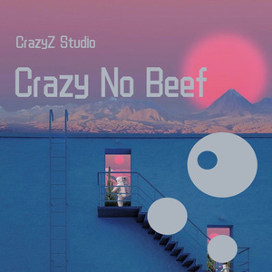 No Beef （CrazyZ Studio remix）