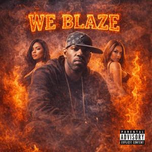 we blaze (mastered)