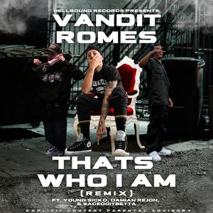 That's Who I Am (Remix) (feat. Young Sicko, Damian L. Rejon & SACEDOITBETTA)