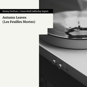 Autumn Leaves (Les Feuilles Mortes)