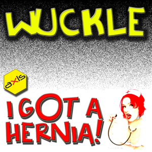 I Gotta Hernia (Audio Guru Remix)