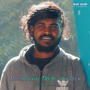 Maadhavai Thedi Vanthen