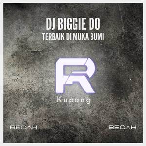 DJ BIGGIE DO TERBAIK DI MUKA BUMI