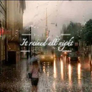 It rained all night0419