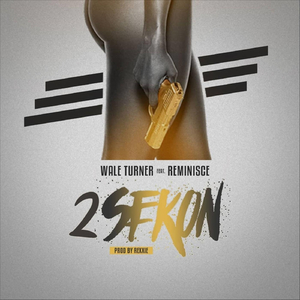 2 Sekon (feat. Reminisce)
