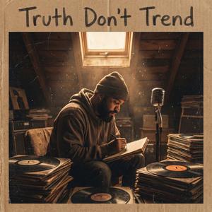 Truth Don’t Trend