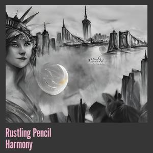 Rustling Pencil Harmony