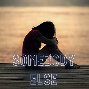 Somebody Else