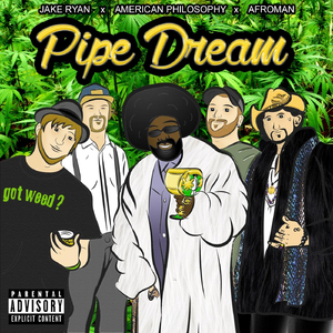 Pipe Dreams (feat. Afroman)