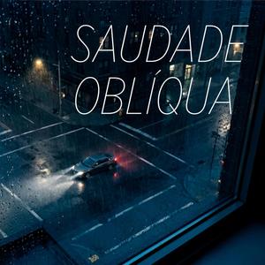 Saudade Oblíqua