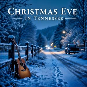 Christmas Eve In Tennessee